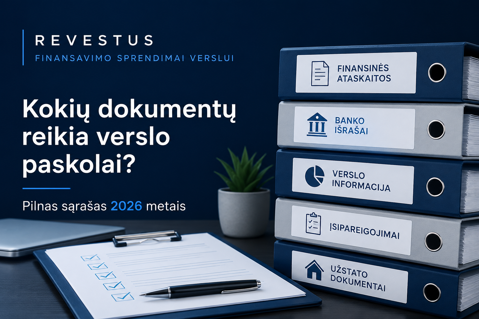 Kokių dokumentų reikia verslo paskolai – pagrindiniai dokumentai verslo finansavimui